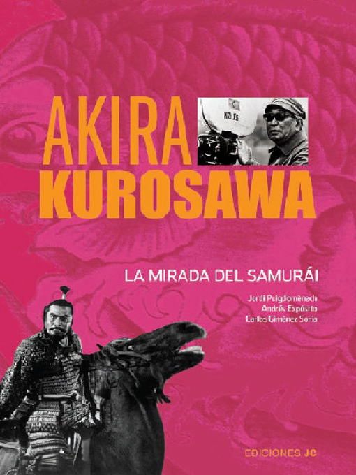 Title details for Akira Kurosawa by Jordi Puigdomenech - Available